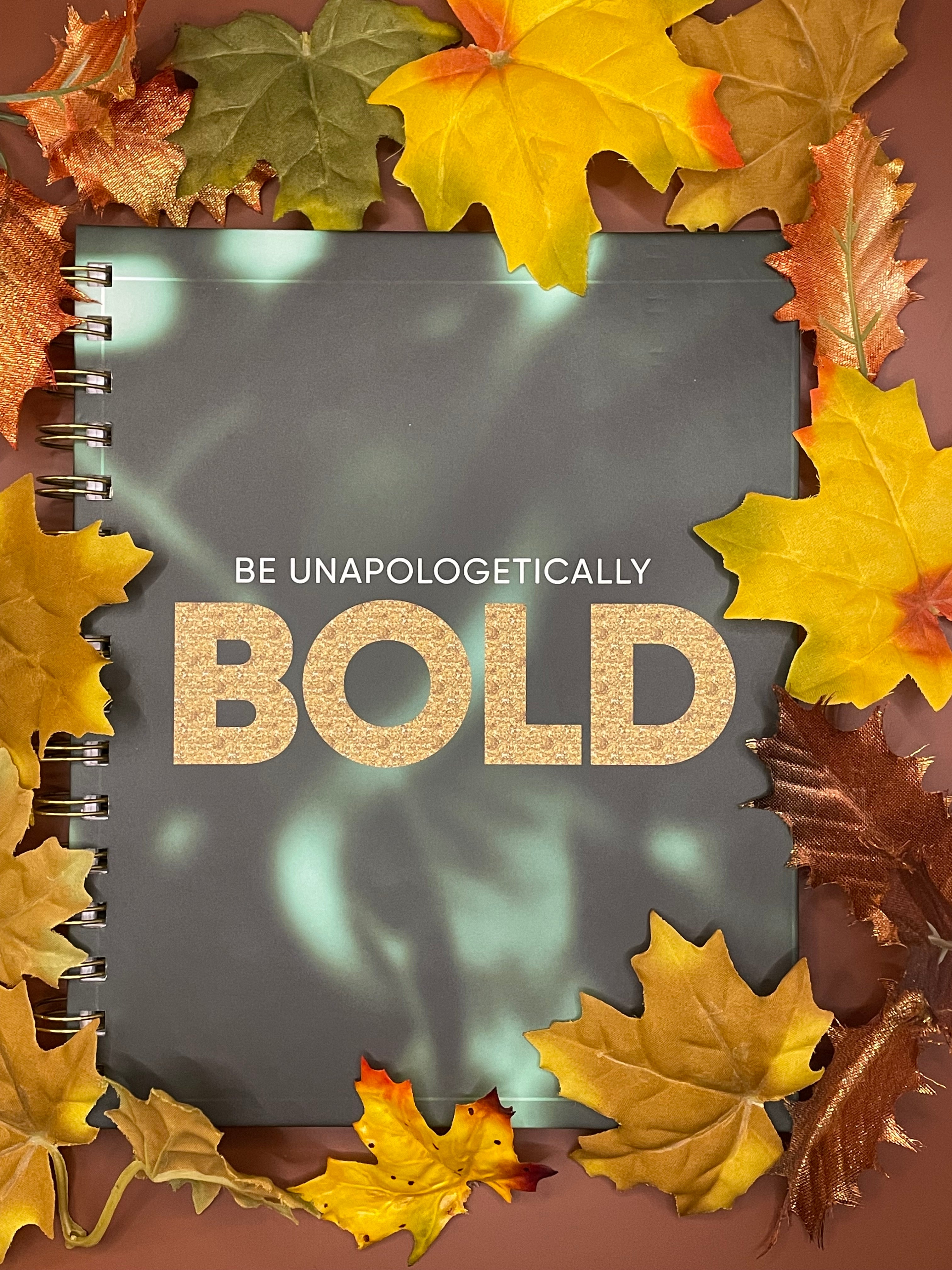 Be Unapologetically Bold